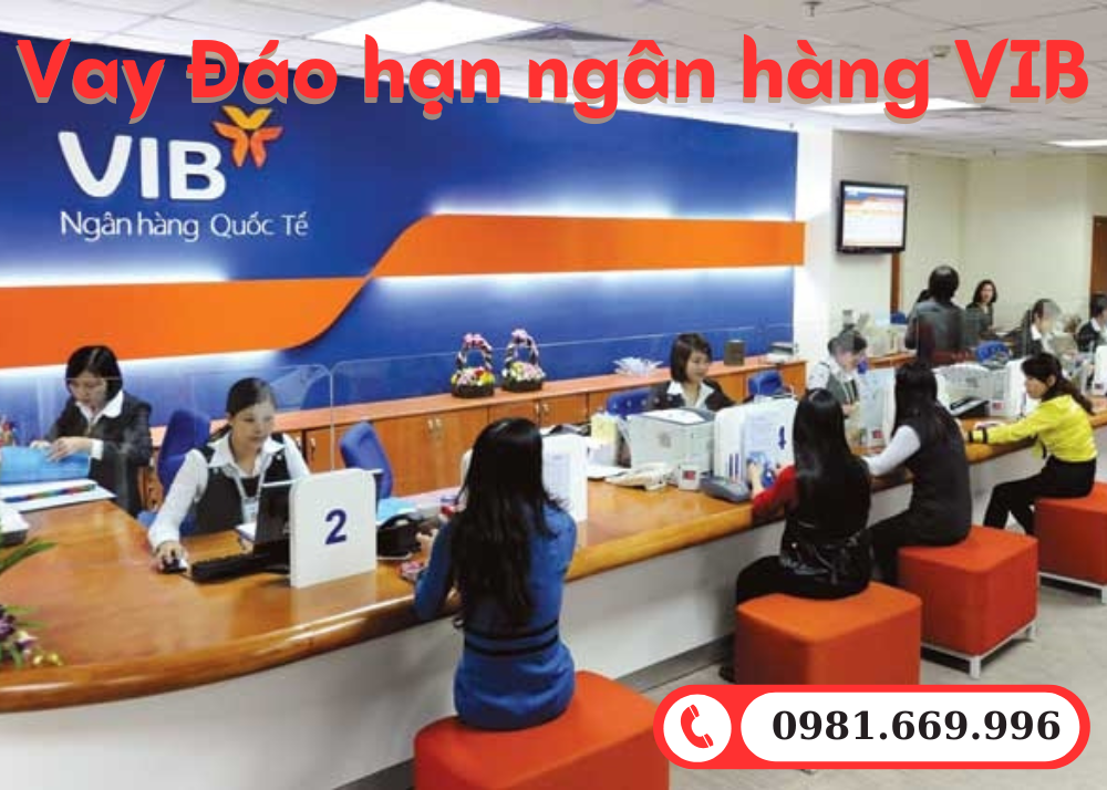 vay đáo hạn ngân hàng VIB